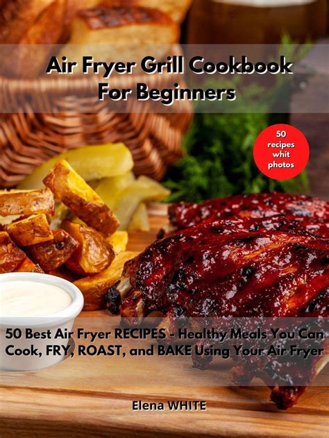 Smashwords Air Fryer Grill Cookbook For Beginners 50 Best Air Fryer