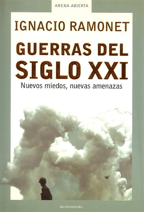 Guerras Del Siglo Xxi Nuevos Miedos Nuevas Amenazas De Ignacio