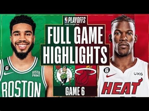 Miami Heat Vs Boston Celtics Full Game 6 Highlights May 27 2022