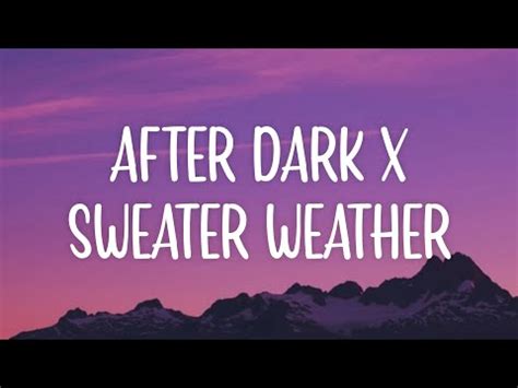 After Dark X Sweater Weather Tiktok Remix Lyrics Youtube