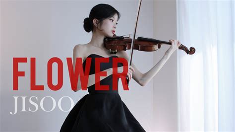 Jisoo 꽃flower Violin Cover Youtube Music