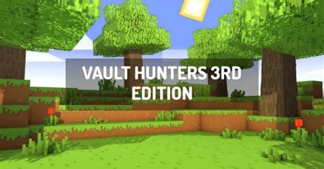 Vault Hunters 3rd Edition Minecraft Modpack