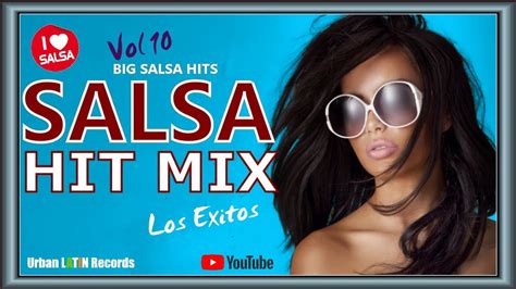 SALSA HIT MIX VOL 10 SALSAMIX 1H SALSA EXITOS BIG SALSA HITS SALSA