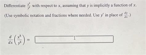 Solved Differentiate With Respect To X Assuming That Y Is