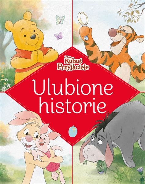 Ulubione Historie Disney Kubu I Przyjaciele Wydawnictwo Olesiejuk