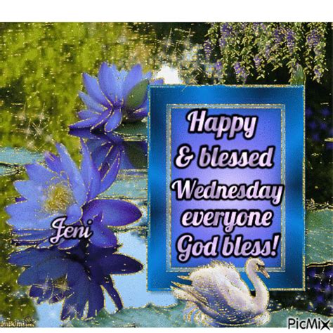 Happy And Blessed Wednesday Everyone Pictures Photos And Images For