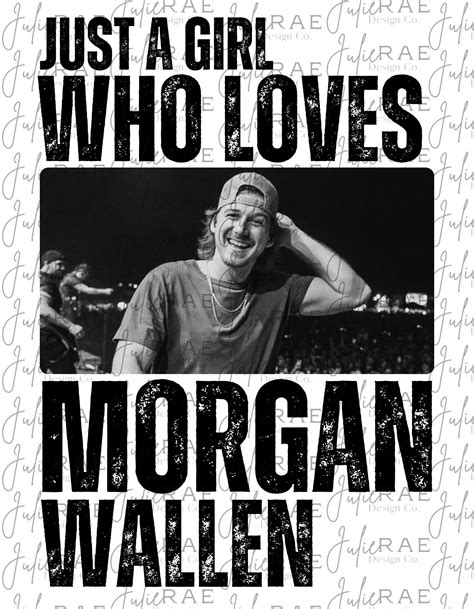 Just a Girl Who Loves Morgan Wallen PNG Sublimation Design - Etsy