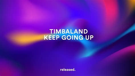 Timbaland Keep Going Up Feat Nelly Furtado Justin Timberlake