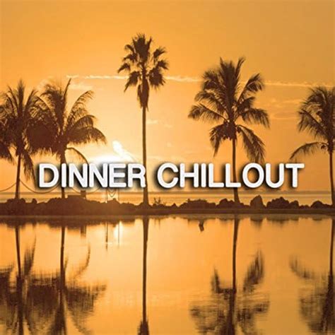 Reproducir Dinner Chillout De Ambiente Cafe Chillout De Ibiza And Café