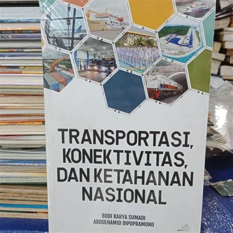 Transportasi Konektivitas Dan Ketahanan Nasional Budi Karya Sumadi