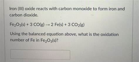 Solved Iron (III) oxide reacts with carbon monoxide to form | Chegg.com