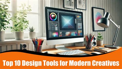 Top 10 Design Tools for Modern Creatives - Bennetts Design