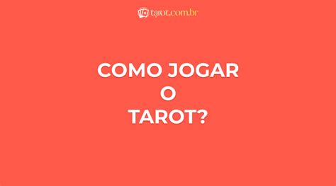 Como Jogar Tarot Aprenda Passo A Passo Este Guia