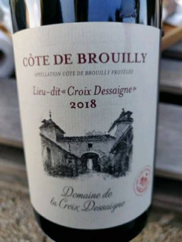 Domaine De La Croix Dessaigne C Te De Brouilly Lieu Dit Croix Dessaign