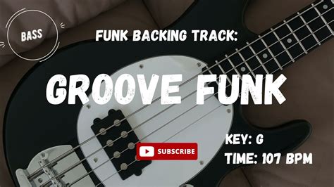 Funk Groove Backing Track Jam In G For Bass Players Youtube