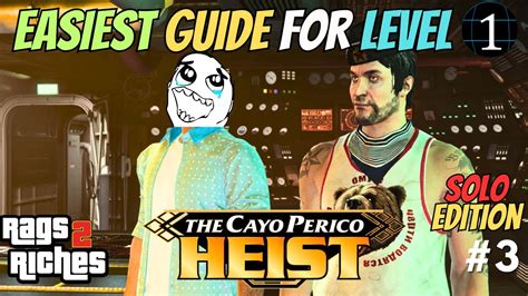 Conquer Cayo Perico As A Level 1 Beginner GTA 5 Online Rags To