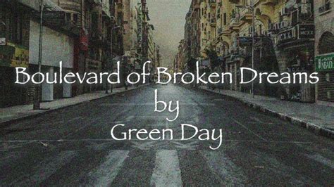 Boulevard Of Broken Dreams Green Day 【洋楽和訳 】グリーンデイ「ブルヴァード・オブ・ブロークン