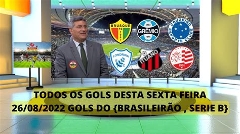 Todos Os Gols Desta Sexta Feira Gols Do Brasileir O Serie