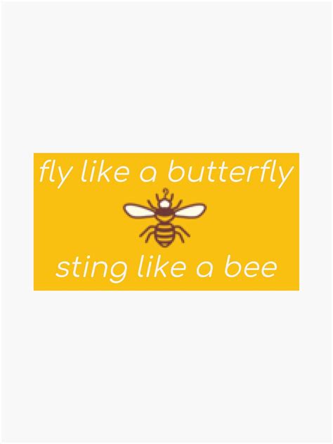 Fly Like A Butterfly Sting Like A Bee Sticker For Sale By Tori1187 Redbubble