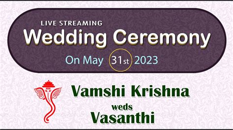 Wedding Ceremony Vamshi Krishna Weds Vasanthi Live Streaming