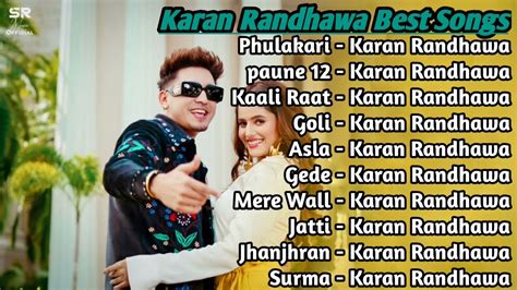 Karan Randhawa All Song 2022 Karan Randhawa Jukebox Karan Randhawa