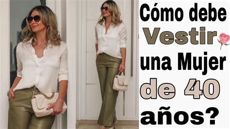 Como Debe Vestir Una Mujer De A Os Moda Outfits Para Mujeres De