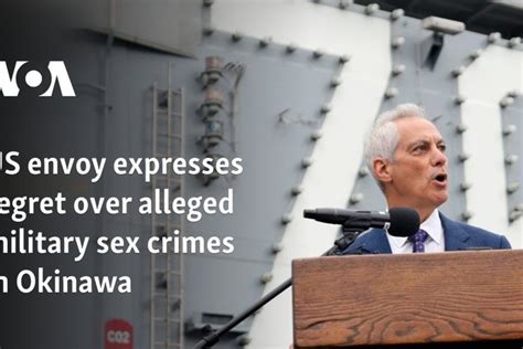 Us Envoy Expresses Regret Over Alleged Military Sex Crimes In Okinawa