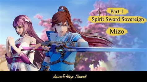 Spirit Sword Sovereign Part 1 Explanation And Recap In Mizo Youtube