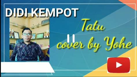 Cover Tatu Akustik Didi Kempot Lirik Gitar Tri Suaka By Yohe Youtube