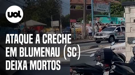 Ataque A Creche Em Blumenau Sc V Deo Mostra Ambul Ncias Do Lado De