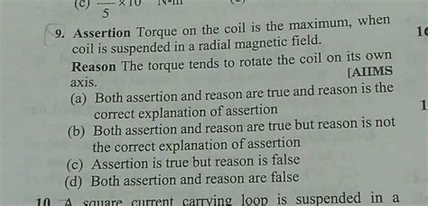 10 C X10 N II U 5 9 Assertion Torque On The Coil Is The Maximum