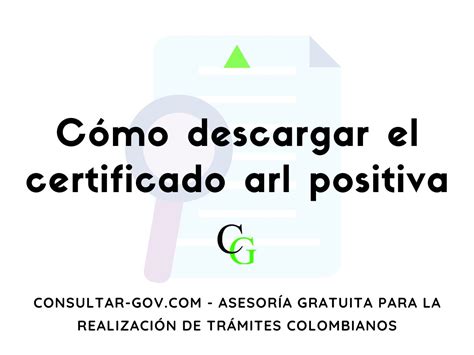 Cómo descargar el certificado arl positiva Consultar gov