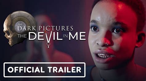 The Dark Pictures Anthology The Devil In Me Official Launch Trailer