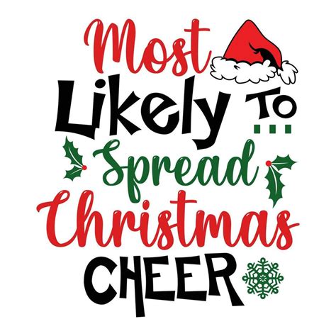 Most Likely To Spread Christmas Cheer Merry Christmas 25408134 Vector