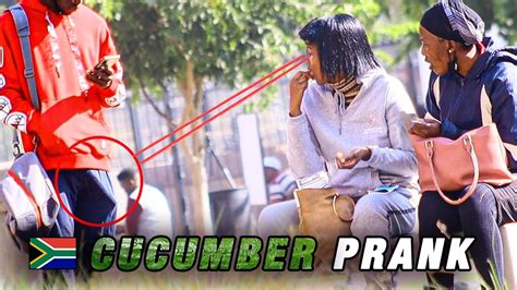 Cucumber🥒 Prank In South Africa 🇿🇦 Pt4 Crazy Reactions Youtube