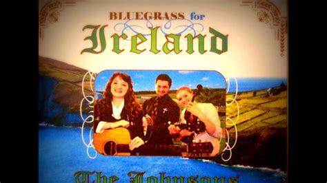 The Johnsons Bluegrass Band Bluegrass For Ireland Previews Youtube