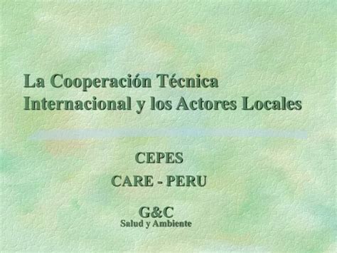 PPT La Cooperación Técnica Internacional y los Actores Locales