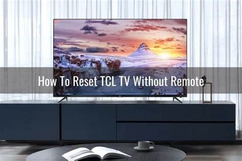 How To Reset TCL TV Ready To DIY