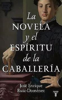 LA NOVELA Y el espíritu de la caballería Literatura Livre état