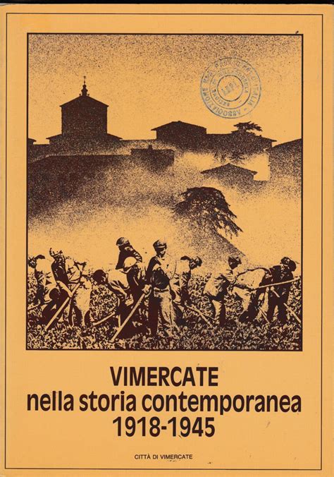 Vimercate Nella Storia Contemporanea 1918 1945 Sala Storica Della