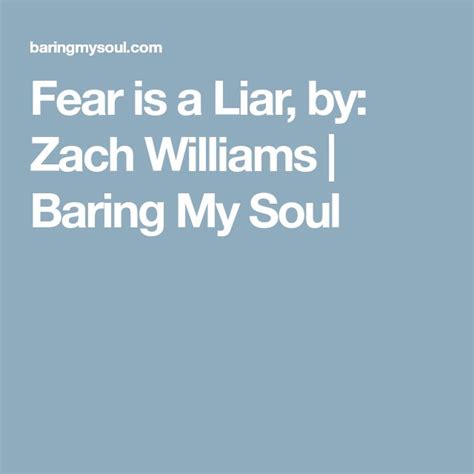 the words fear is a liar, by zac williams i bring my soul in white