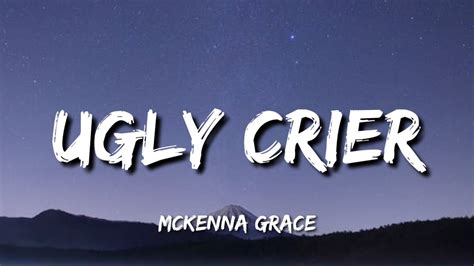 Mckenna Grace Ugly Crier Lyrics YouTube