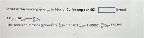 Solved What Is The Binding Energy In KJ Mol Nucleons For Chegg