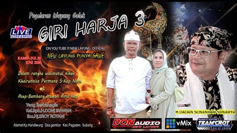 Live Wayang Golek Putra Giriharja3 H Dadan Sunandar PGH3 Pagaden