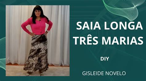 Diy Como Fazer Saia Longa Marias Costura F Cil Passo A Passo Para