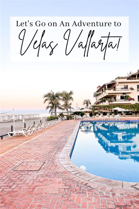 Let's Go on An Adventure to Velas Vallarta! - Lifestyle with Leah