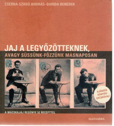 Libri Antikvár Könyv Jaj a legyőzötteknek avagy süssünk főzzünk