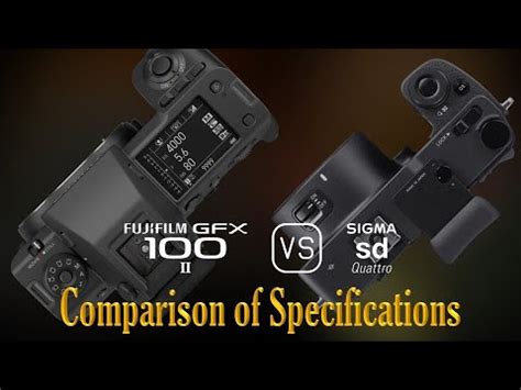 Fujifilm Gfx Ii Vs Sigma Sd Quattro A Comparison Of