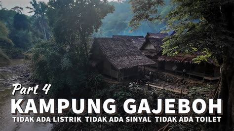 KEMBALI KE BADUY Menginap Di Kampung Gajeboh Baduy Luar YouTube