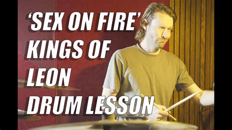 Sex On Fire Kings Of Leon Drum Lesson Youtube